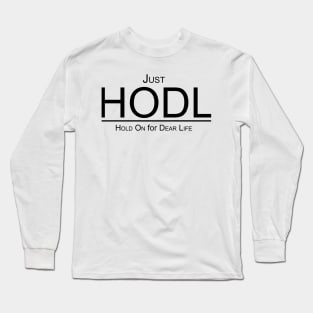 Just HODL! Long Sleeve T-Shirt